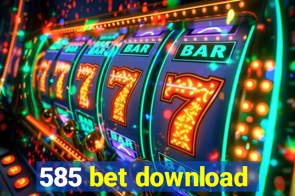 585 bet download